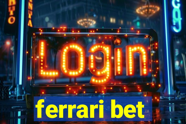 ferrari bet